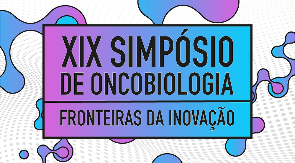 As inscrições para o XIX Simpósio de Oncobiologia abrem em breve!